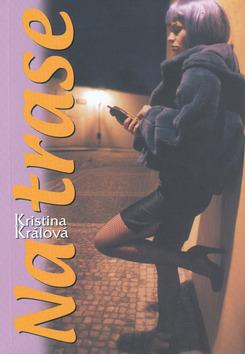 Kniha: Na trase - Kristina Králová
