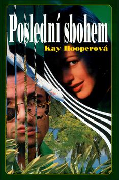 Kniha: Poslední sbohem - Kay Hooper