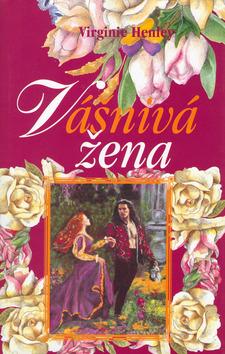 Kniha: Vášnivá žena - Virginia Henley