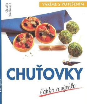 Kniha: Chuťovky ľahko a rýchlo - Claudia Bruckmann