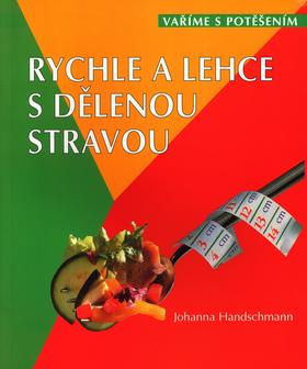 Kniha: Rychle a lehce s dělenou stravou - Johanna Hanschmann