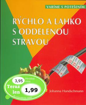 Kniha: Rýchlo a ľahko s delenou stravou - Johanna Handschmann
