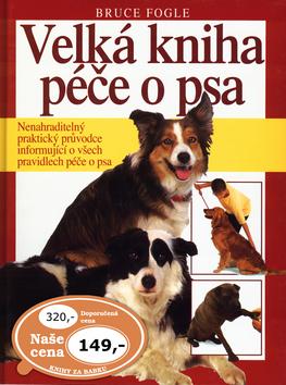 Kniha: Velká kniha péče o psa - Bruce Fogle