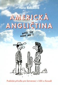 Kniha: Americká angličtina - Hana Rebeková; Ondřej Madeja