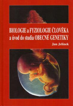 Kniha: Biologie a fyziologie člověka - Jan Jelínek