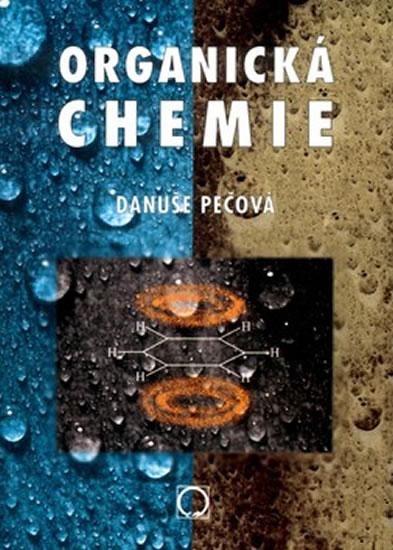 Kniha: Organická chemie - Pečová Danuše