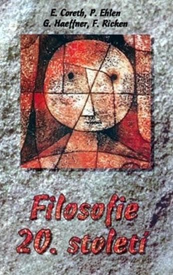 Kniha: Filosofie 20. století - Coreth a kolektiv Emerich