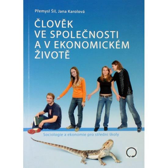 Kniha: Člověk ve společnosti a v ekonomickém životě - Šil, Karolová Jana Přemysl