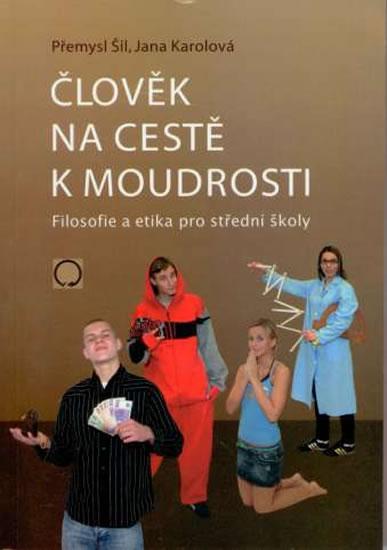 Kniha: Člověk na cestě k moudrosti - Šil, Karolová Jana Přemysl