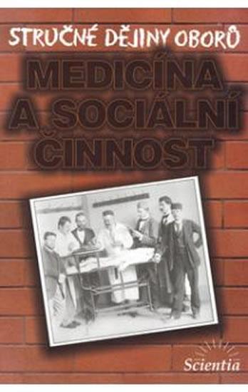 Kniha: Medicína a sociální činnosti - Cuřínová L.