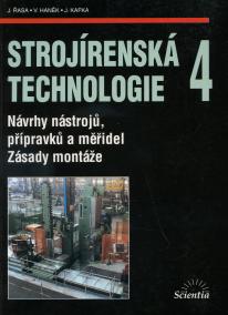 Strojírenská technologie 4 - Návrhy nástrojů, přípravků a měřidel. Zásady montáže