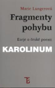 Fragmenty pohybu: Eseje z české poezie