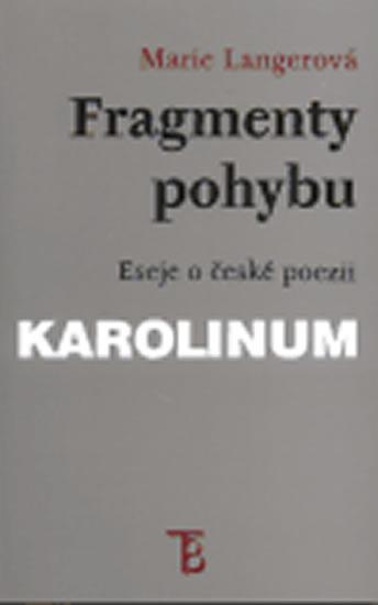 Kniha: Fragmenty pohybu: Eseje z české poezie - Langerová Marie