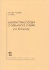 Kniha: Laboratorní cvičení z organické chemie pro farmaceuty - Alexandr Hrabálek