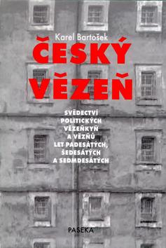 Kniha: Český vězeň - Karel Bartošek