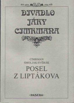 Kniha: Divadlo Járy Cimrmana Posel z Liptákova - Jára Cimrman