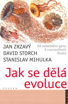 Kniha: Jak se dělá evoluce - Jan Zrzavý