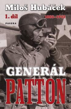 Kniha: Generál Patton - Miloš Hubáček