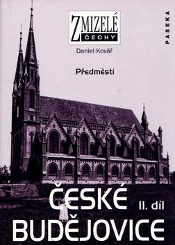 Kniha: České Budějovice 2.díl Předměstí - Daniel Kovář