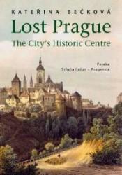 Lost Prague - The City’s Historic Centre