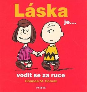 Kniha: Láska je ... vodit se za ruce - Charles M. Schulz