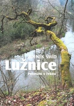 Kniha: Lužnice - Zdeněk Šmíd