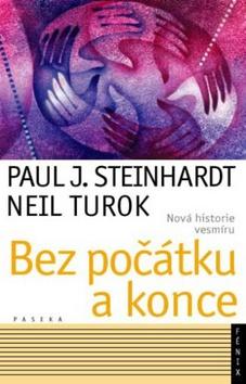 Kniha: Bez počátku a konce - Paul J. Steinhardt