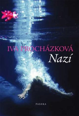 Kniha: Nazí - Iva Procházková