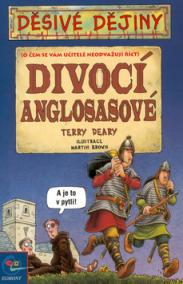 Děsivé dějiny-Divocí Anglosasové