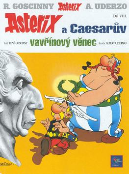 Kniha: Asterix a Caesarův vavřínový věnec - René Goscinny; Albert Uderzo