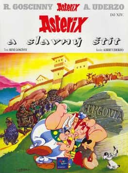 Kniha: Asterix a slavný štít - René Goscinny; Albert Uderzo