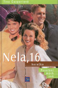 Kniha: Nela, 16 herečka - Tina Caspariová
