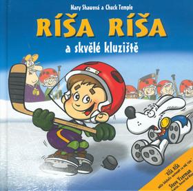 Kniha: Ríša Ríša a skvělé skluziště - Chuck Temple; Mary Shawová