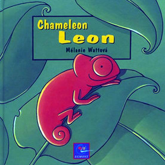 Kniha: Chameleon Leon - Watt Mélanie