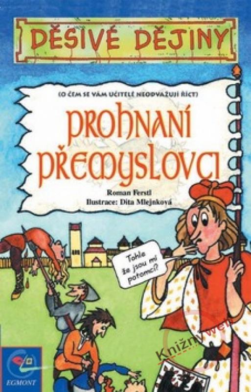 Kniha: Děsivé dějiny -Prohnaní Přemyslovciautor neuvedený