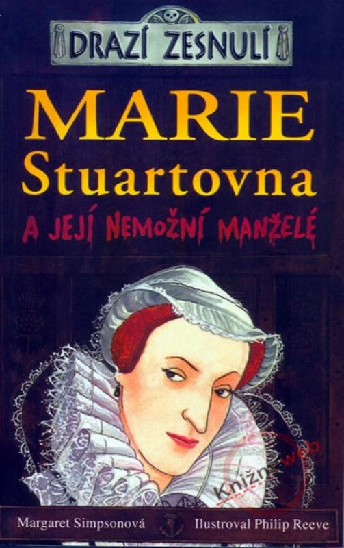 Kniha: Drazí zesnulí - Marie Stuartovna - Simpsonová Margaret