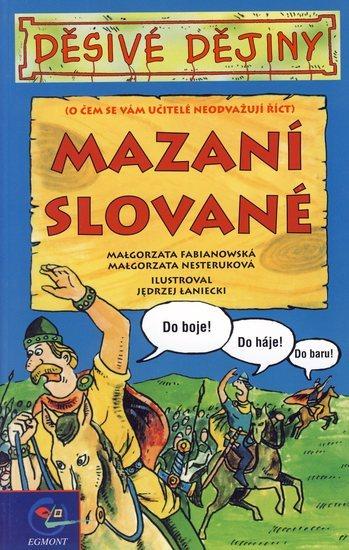 Kniha: Děsivé dějiny-Mazaní Slovanéautor neuvedený