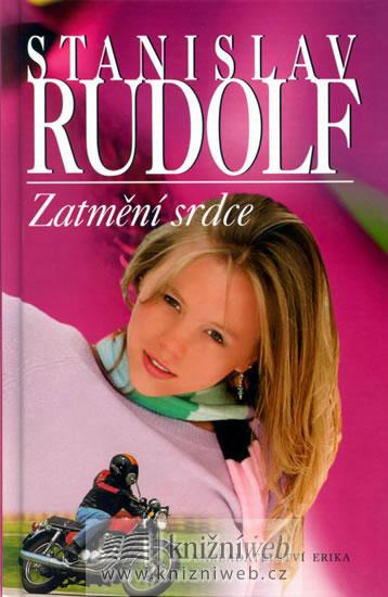 Kniha: Zatmění srdce - Rudolf Stanislav