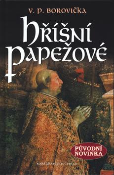 Kniha: Hříšní papežové - V.P. Borovička