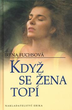 Kniha: Když se žena topíautor neuvedený