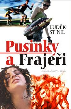 Kniha: Pusinky a frajeři - Luděk Stínil