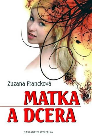 Kniha: Matka a dcera - Francková Zuzana
