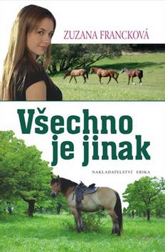 Kniha: Všechno je jinak - Zuzana Francková