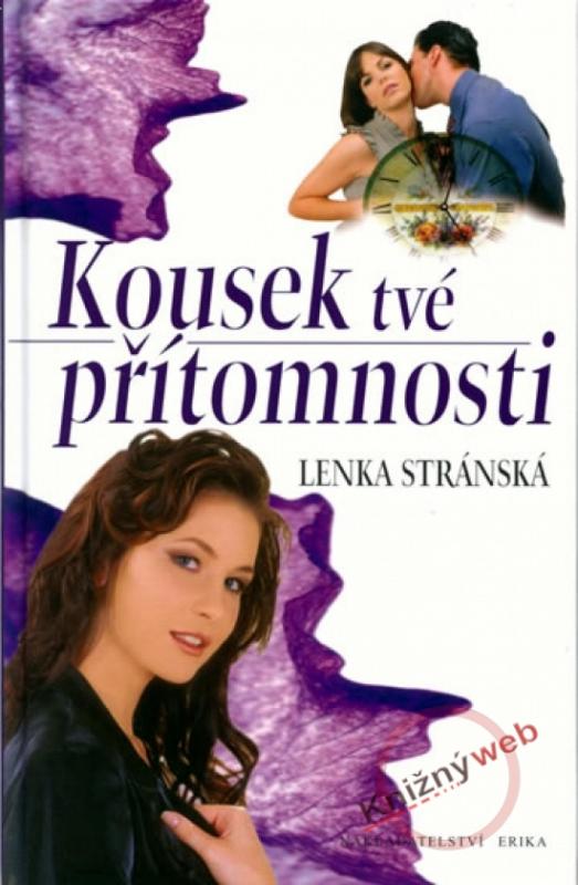 Kniha: Kousek tvé přítomnosti - Stránská Lenka