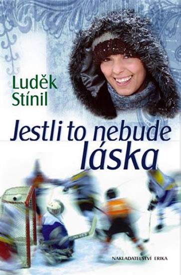 Kniha: Jestli to nebude láska - Stínil Luděk