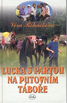 Kniha: Lucka s partou na putovním táboře - Věra Řeháčková