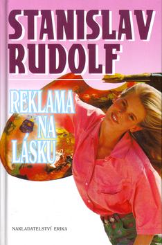 Kniha: Reklama na lásku - Stanislav Rudolf