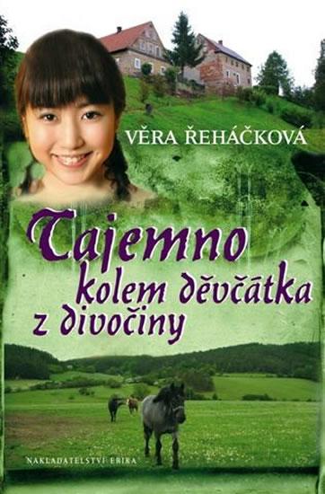 Kniha: Tajemno kolem děvčátka z divočiny - Řeháčková Věra