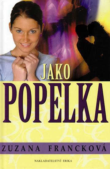 Kniha: Jako Popelka - Francková Zuzana