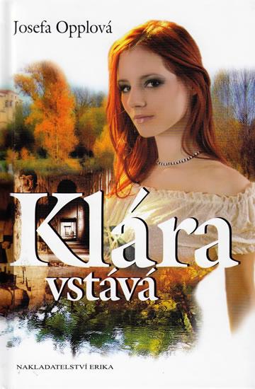 Kniha: Klára vstává - Opplová Josefa